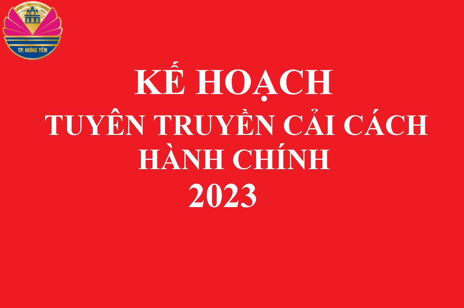 Kế hoạch tuyên truyền cải cách hành chính năm 2023