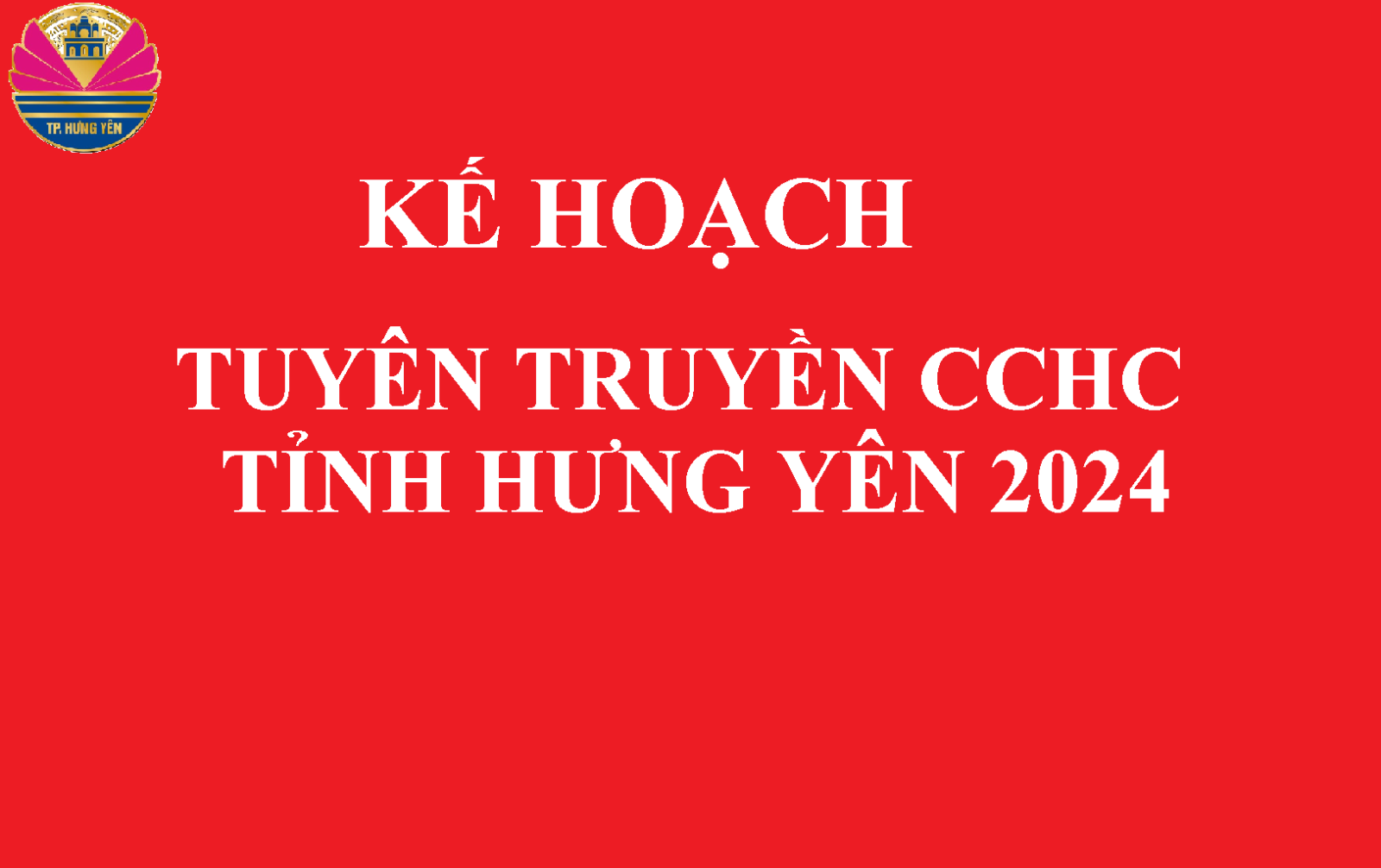 Kế hoạch tuyên truyền Cải cách hành chính tỉnh Hưng Yên năm 2024