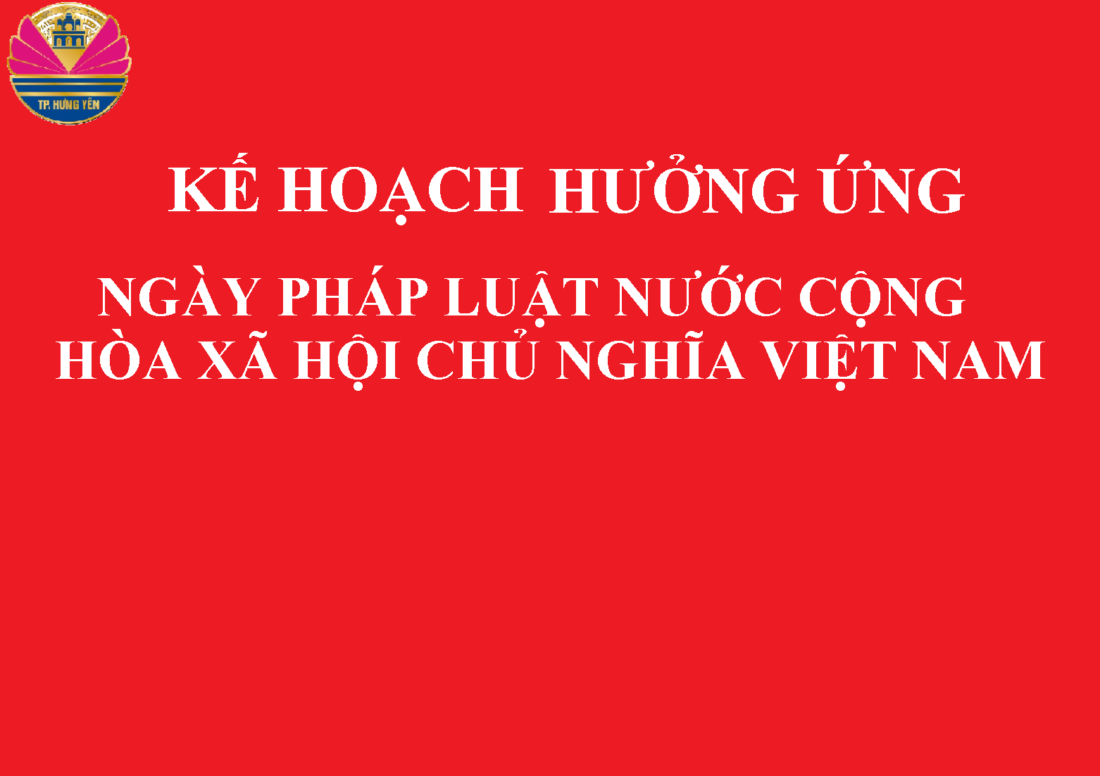 Kế hoạch hưởng ứng Ngày pháp luật nước Cộng hòa xã hội chủ nghĩa Việt Nam năm 2024 trên địa bàn thành phố