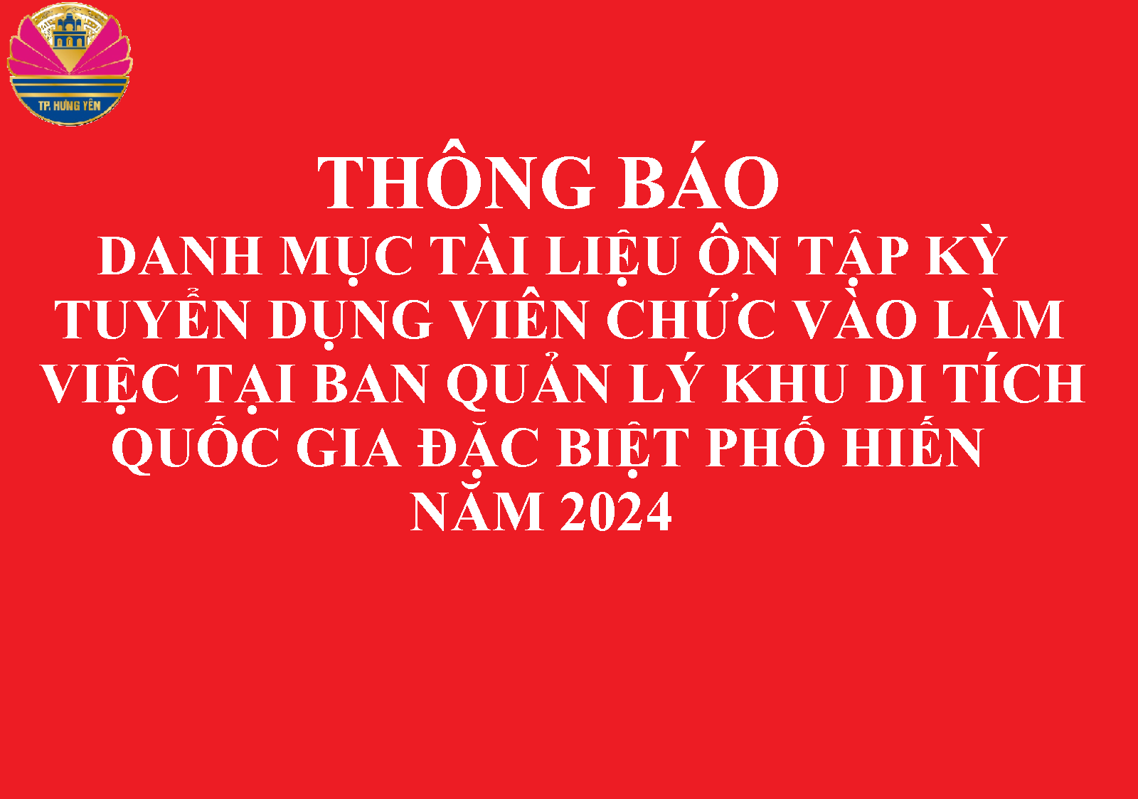 Thông báo danh mục tài liệu ôn tập tại kỳ tuyển dụng viên chức vào làm việc tại Ban Quản lý khu di tích quốc gia đặc biệt phố Hiến năm 2024